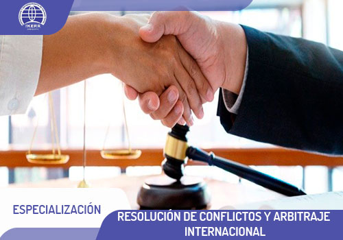 Resolución de Conflictos y Arbitraje Internacional